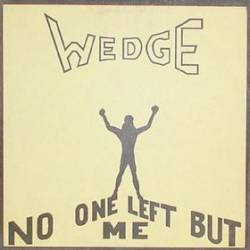 Orange Wedge : No One Left But Me